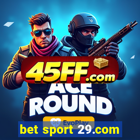 bet sport 29.com